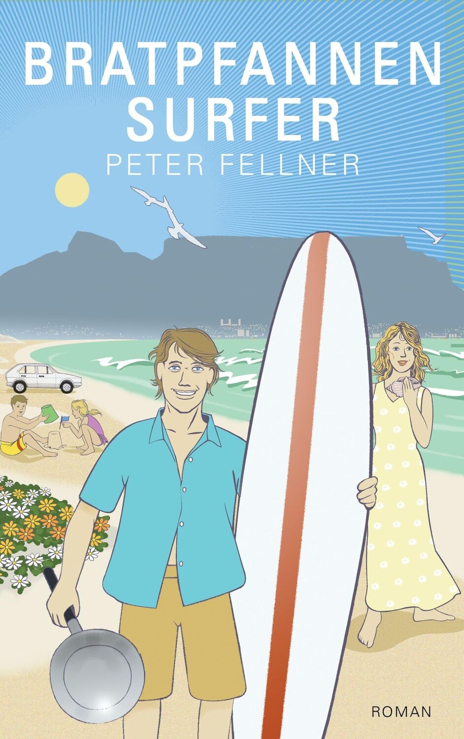 Cover: 9783741271830 | Bratpfannensurfer | Peter Fellner | Taschenbuch | Paperback | 400 S.