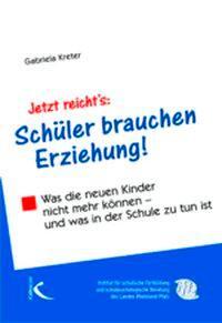 Cover: 9783780049261 | Jetzt reicht's: Schüler brauchen Erziehung! | Gabriela Kreter | Buch