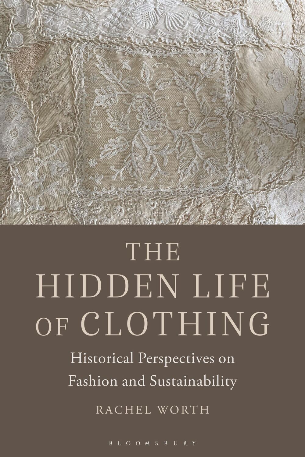 Cover: 9781350180970 | The Hidden Life of Clothing | Rachel Worth | Taschenbuch | Englisch