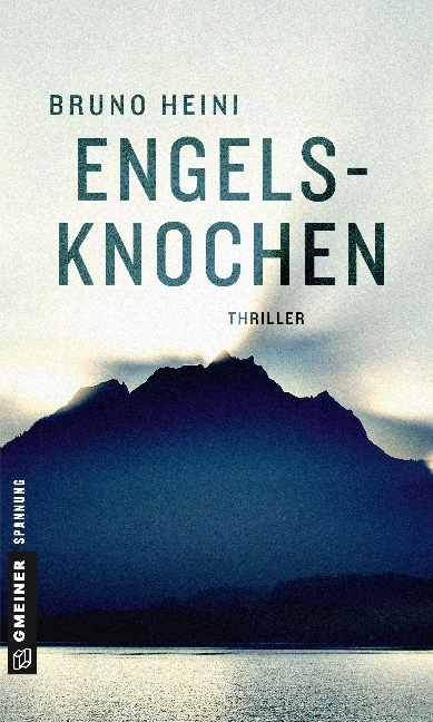 Cover: 9783839222065 | Engelsknochen | Thriller | Bruno Heini | Taschenbuch | 2018