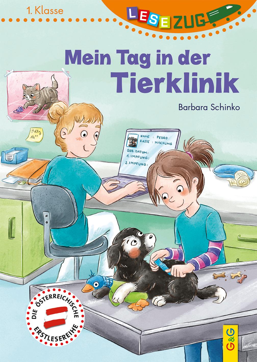 Cover: 9783707425772 | LESEZUG/1. Klasse: Mein Tag in der Tierklinik | Barbara Schinko | Buch