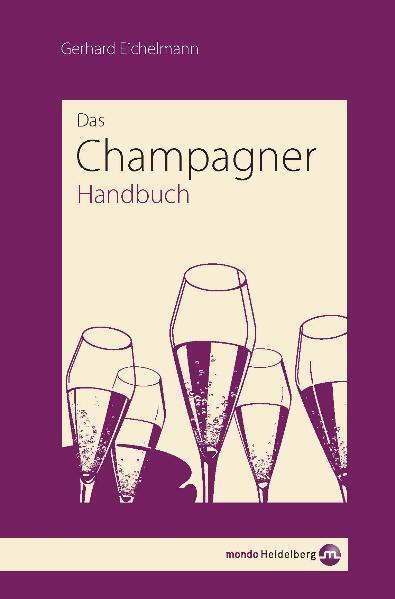 Cover: 9783938839171 | Champagner-Handbuch | Gerhard Eichelmann | Buch | 413 S. | Deutsch