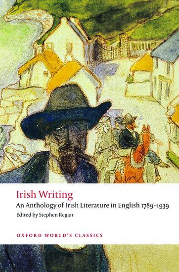 Cover: 9780199549825 | Irish Writing | An Anthology of Irish Literature in English 1789-1939