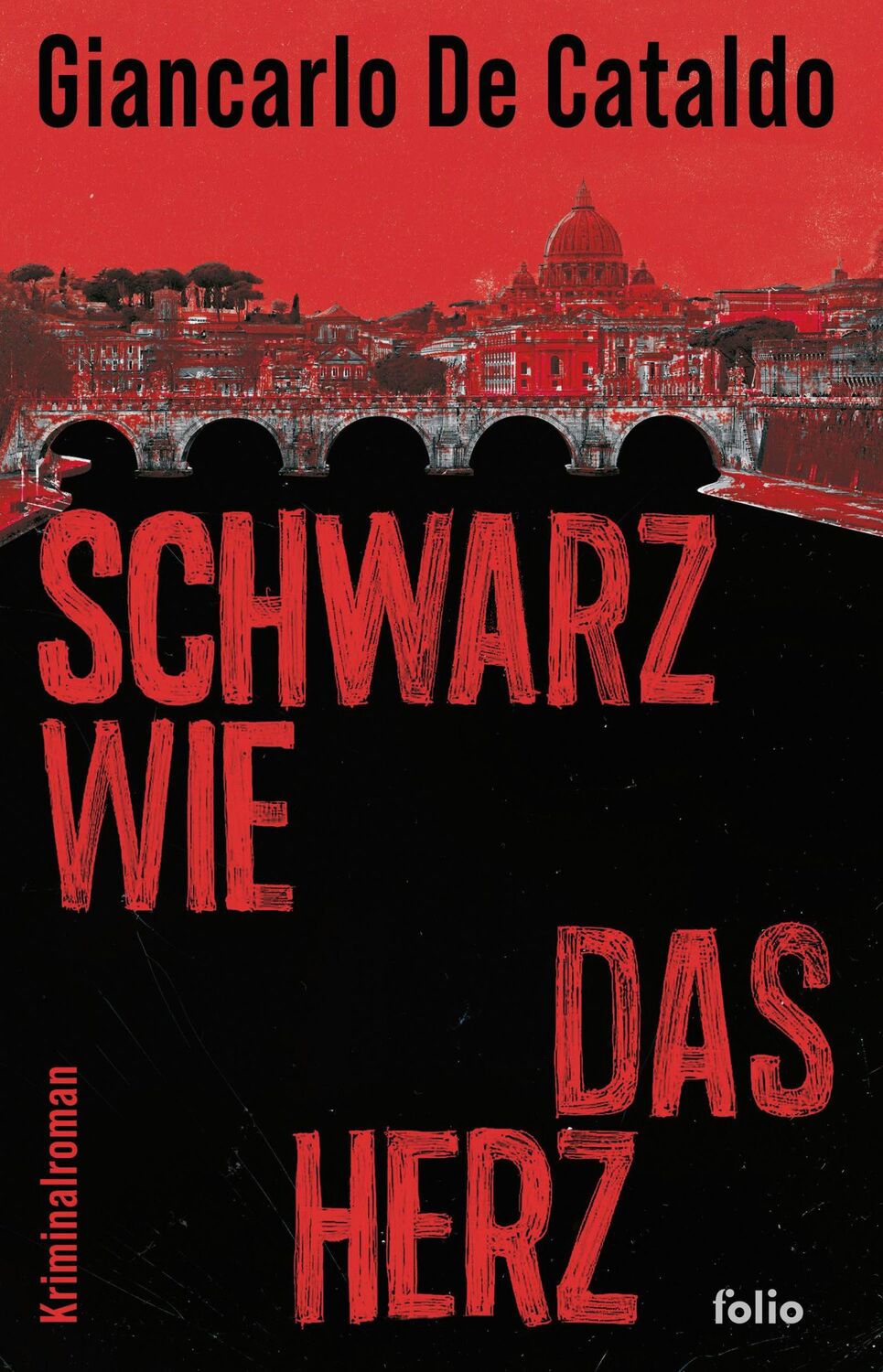 Cover: 9783852569024 | Schwarz wie das Herz | Kriminalroman | Giancarlo De Cataldo | Buch