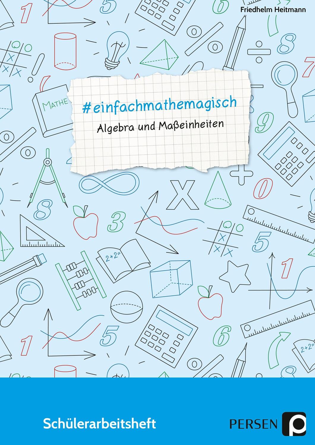 Cover: 9783403203278 | #einfachmathemagisch - Algebra und Maßeinheiten | Friedhelm Heitmann