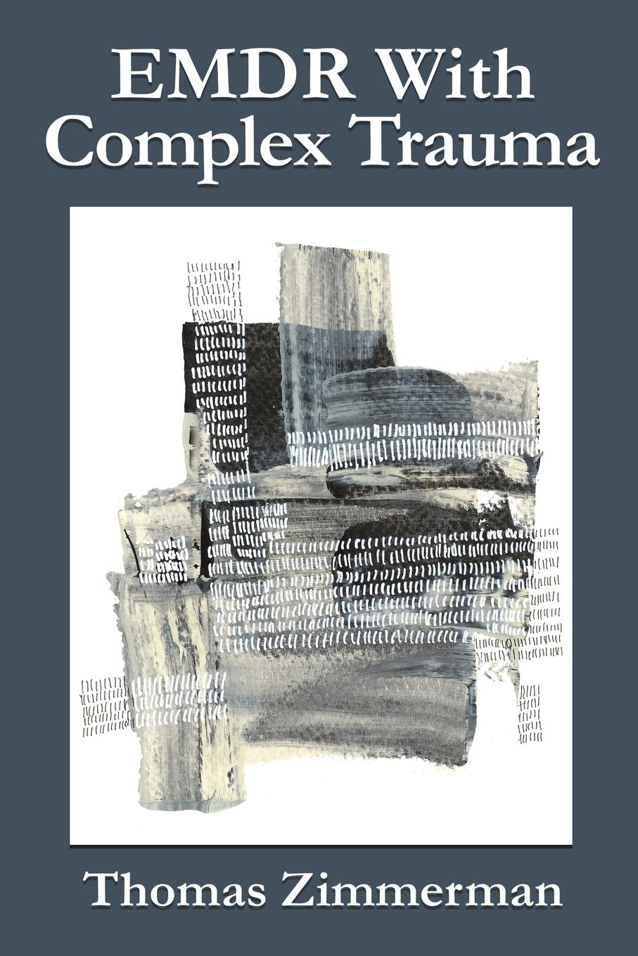 Cover: 9798991782401 | EMDR With Complex Trauma | Thomas Zimmerman | Taschenbuch | Paperback