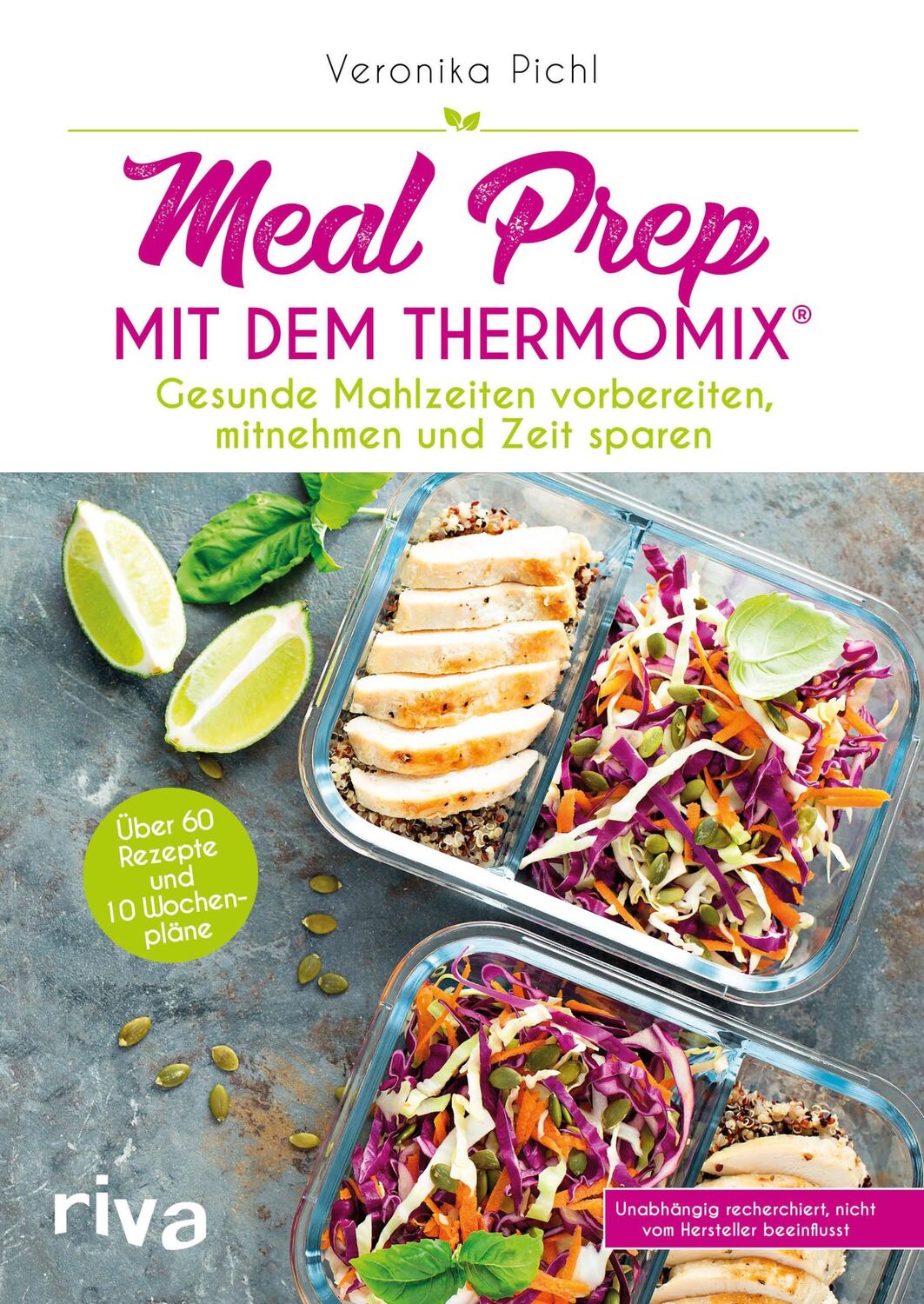 Cover: 9783742307002 | Meal Prep mit dem Thermomix® | Veronika Pichl | Taschenbuch | 176 S.