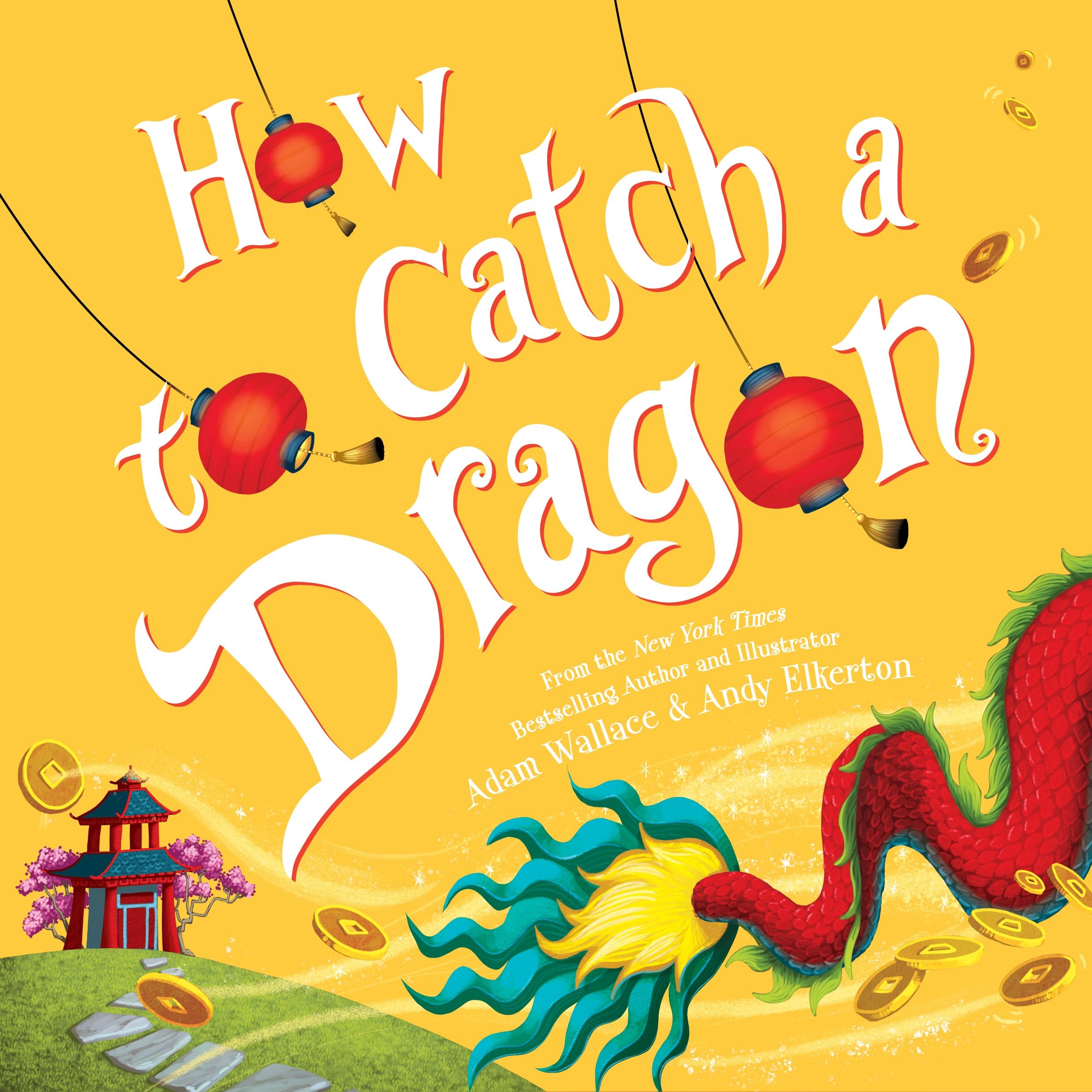 Cover: 9781492693697 | How to Catch a Dragon | Adam Wallace | Buch | Gebunden | Englisch