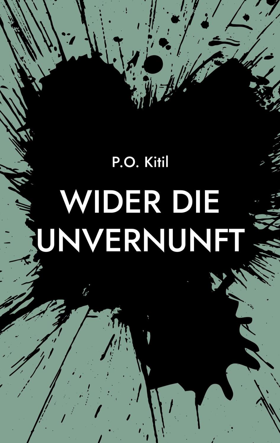 Cover: 9783755730200 | Wider die Unvernunft | oder Mehr nachdenken statt Querdenken | Kitil