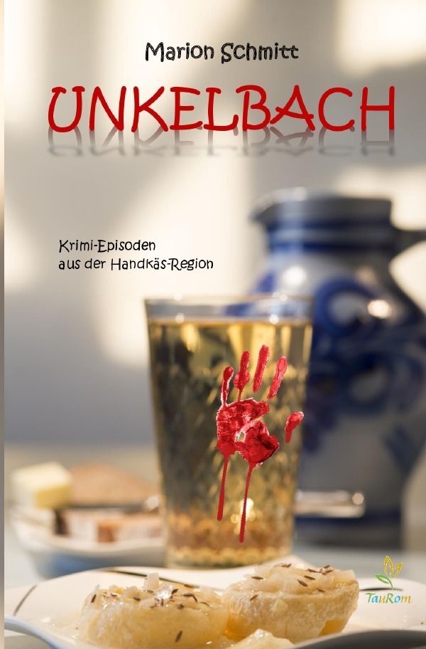 Cover: 9783746764405 | UNKELBACH | Krimi-Episoden aus der Handkäs-Region | *Marion Schmitt*