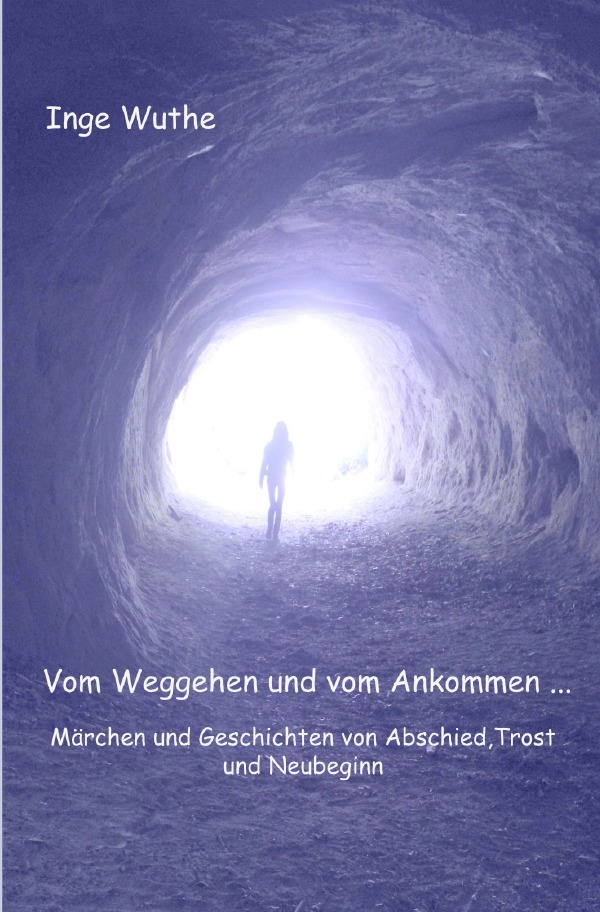 Cover: 9783750202085 | Vom Weggehen und vom Ankommen... | Inge Wuthe | Taschenbuch | 140 S.