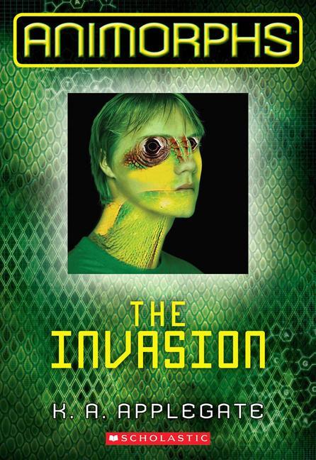 Cover: 9780545291514 | The Invasion (Animorphs #1) | Volume 1 | K A Applegate | Taschenbuch