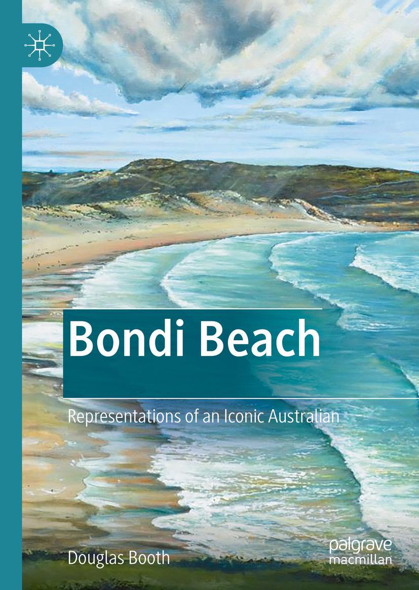 Cover: 9789811638985 | Bondi Beach | Representations of an Iconic Australian | Douglas Booth