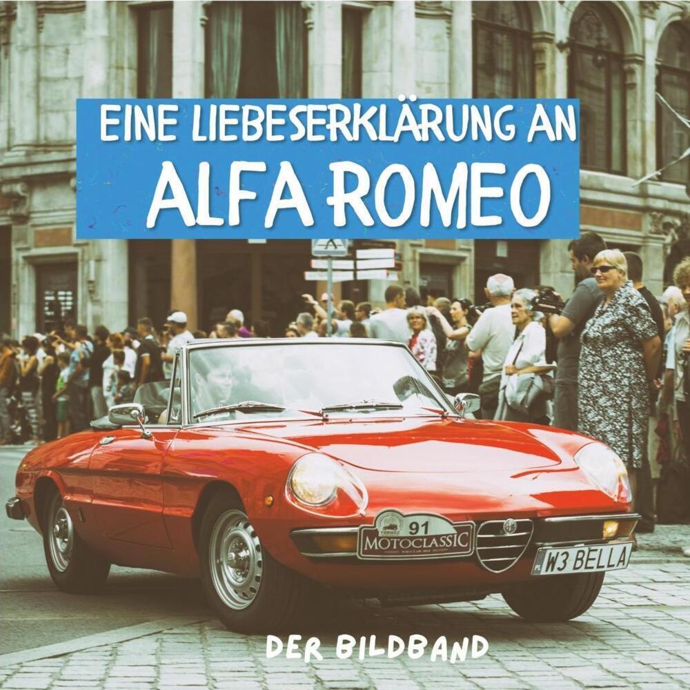 Cover: 9783750504462 | Eine Liebeserklärung an Alfa Romeo | Der Bildband | Peter Bond | Buch