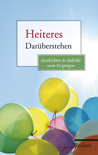 Cover: 9783150107690 | Heiteres Darüberstehen | Geschichten und Gedichte zum Vergnügen | Buch