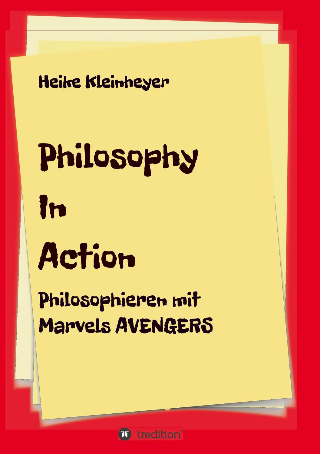 Cover: 9783748219088 | Philosophy In Action | Philosophieren mit Marvels Avengers | Buch