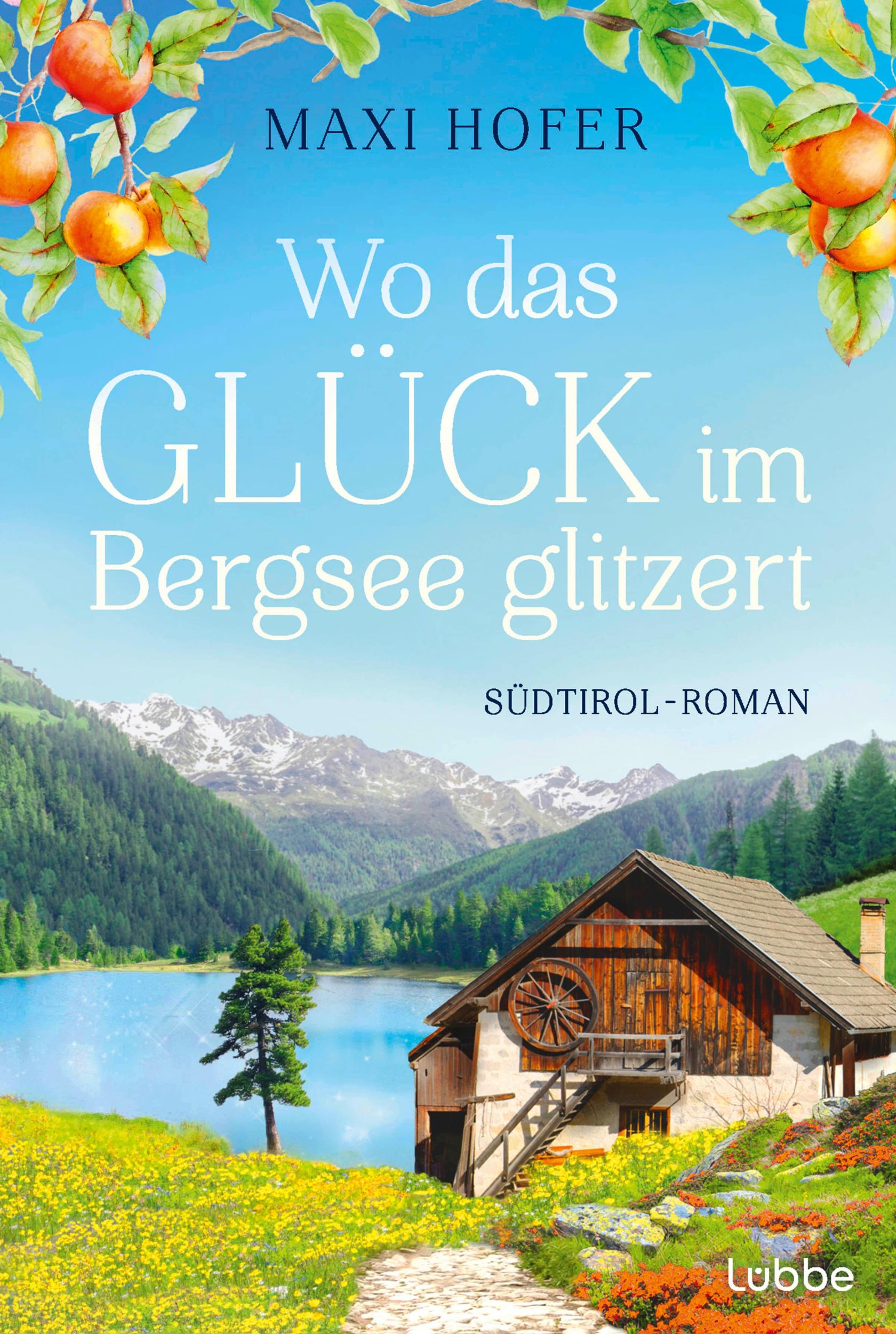 Cover: 9783404193288 | Wo das Glück im Bergsee glitzert | Südtirol-Roman | Maxi Hofer | Buch