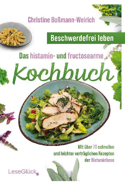 Cover: 9783964034106 | Beschwerdefrei leben ¿ Das histamin- und fructosearme Kochbuch | Buch