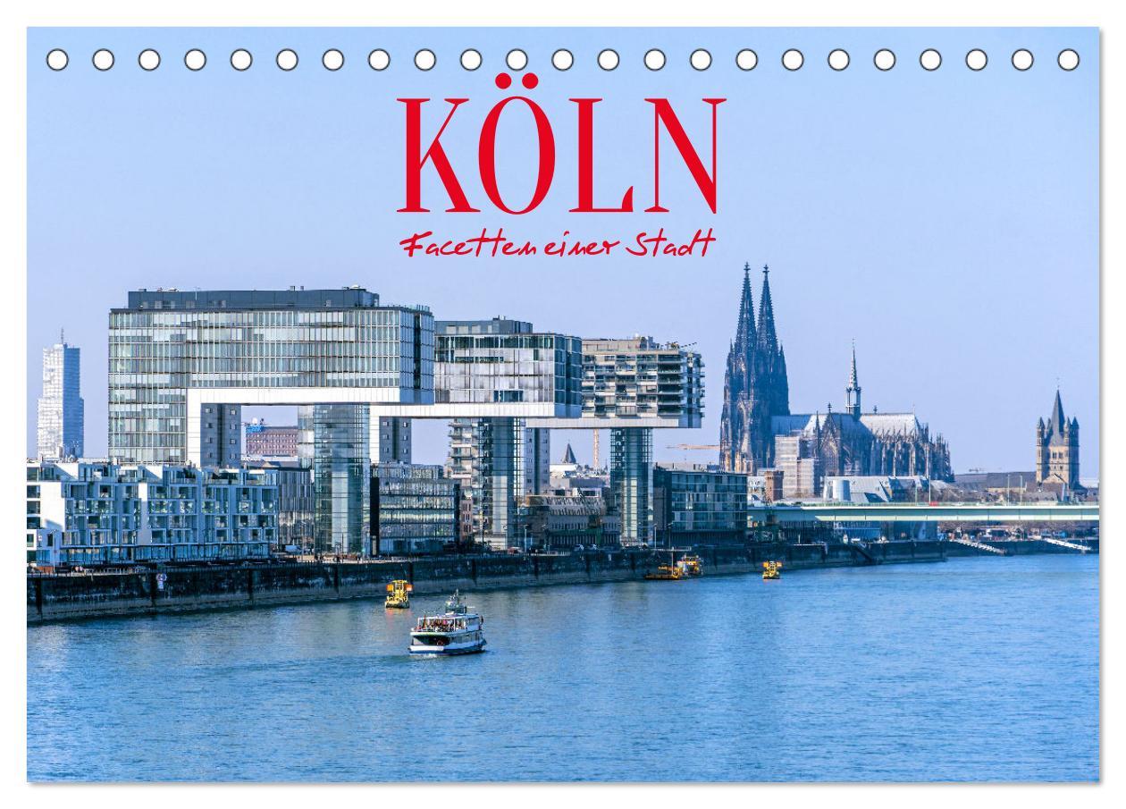 Cover: 9783435207688 | Köln - Facetten einer Stadt (Tischkalender 2025 DIN A5 quer),...