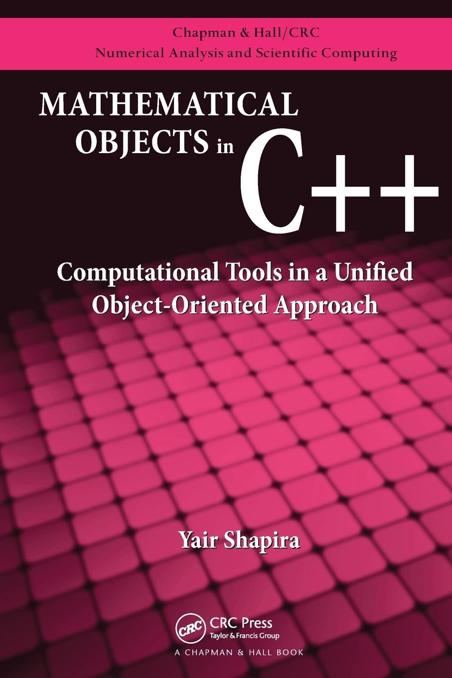 Cover: 9781138113763 | Mathematical Objects in C++ | Yair Shapira | Taschenbuch | Englisch