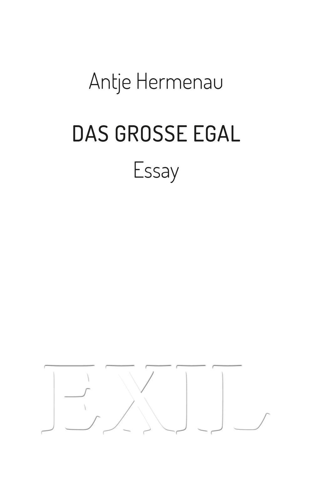 Cover: 9783982423739 | Das große Egal | Essay | Antje Hermenau | Taschenbuch | Deutsch | 2022