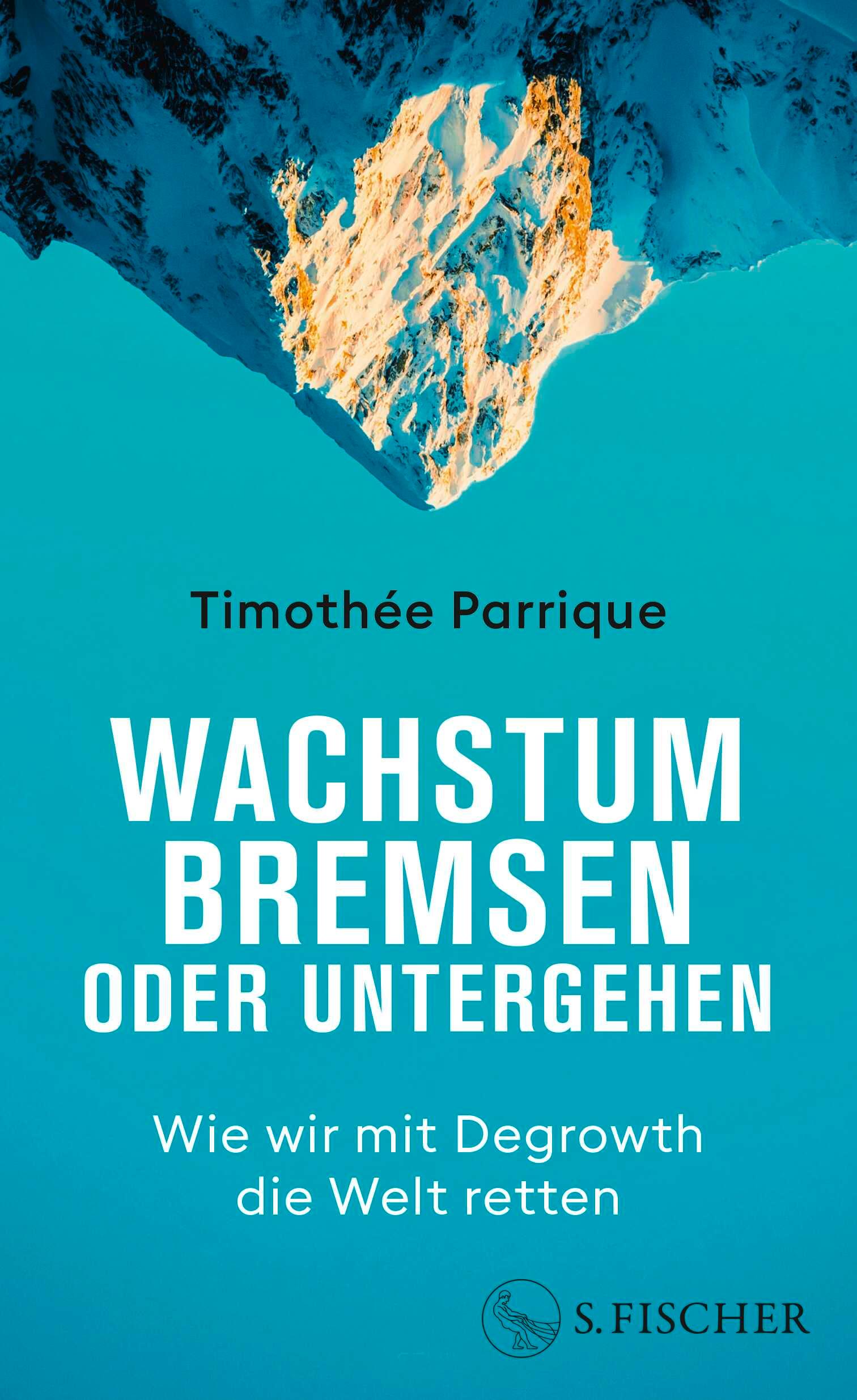 Cover: 9783103976069 | Wachstum bremsen oder untergehen | Timothée Parrique | Buch | 368 S.