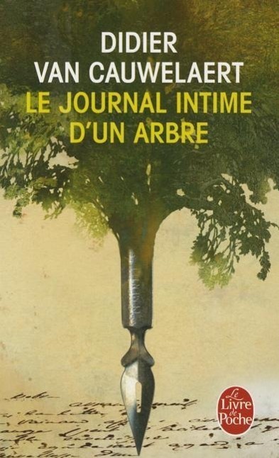 Cover: 9782253166542 | Le journal intime d'un arbre | Didier van Cauwelaert | Taschenbuch