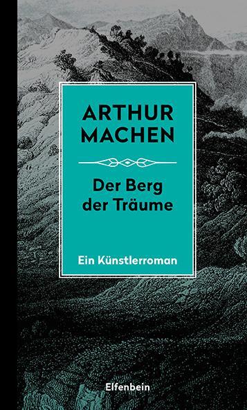 Cover: 9783961600267 | Die Berg der Träume | Arthur Machen | Buch | Machen Werke | 200 S.