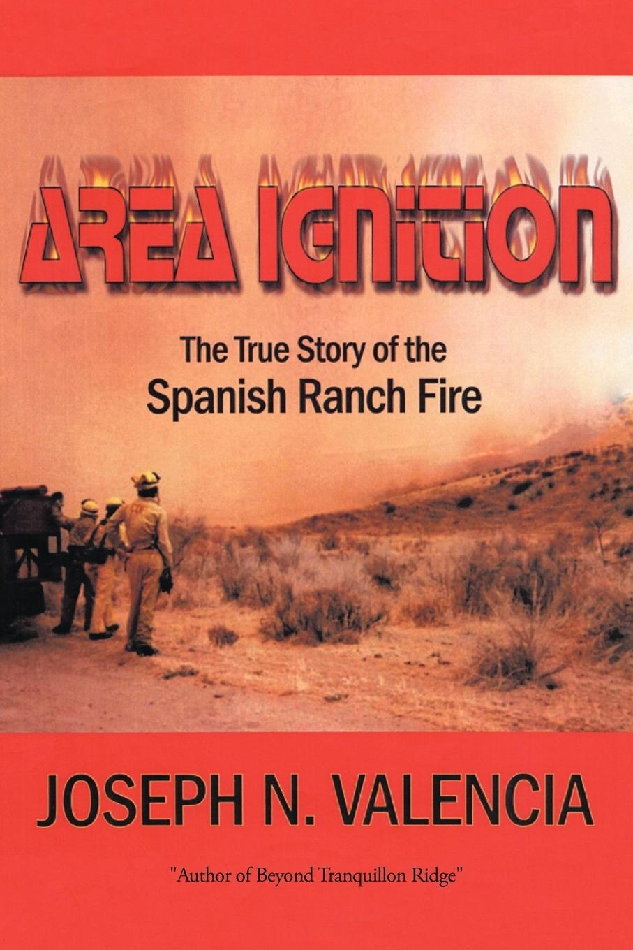 Cover: 9781438969121 | Area Ignition | The True Story of the Spanish Ranch Fire | Valencia