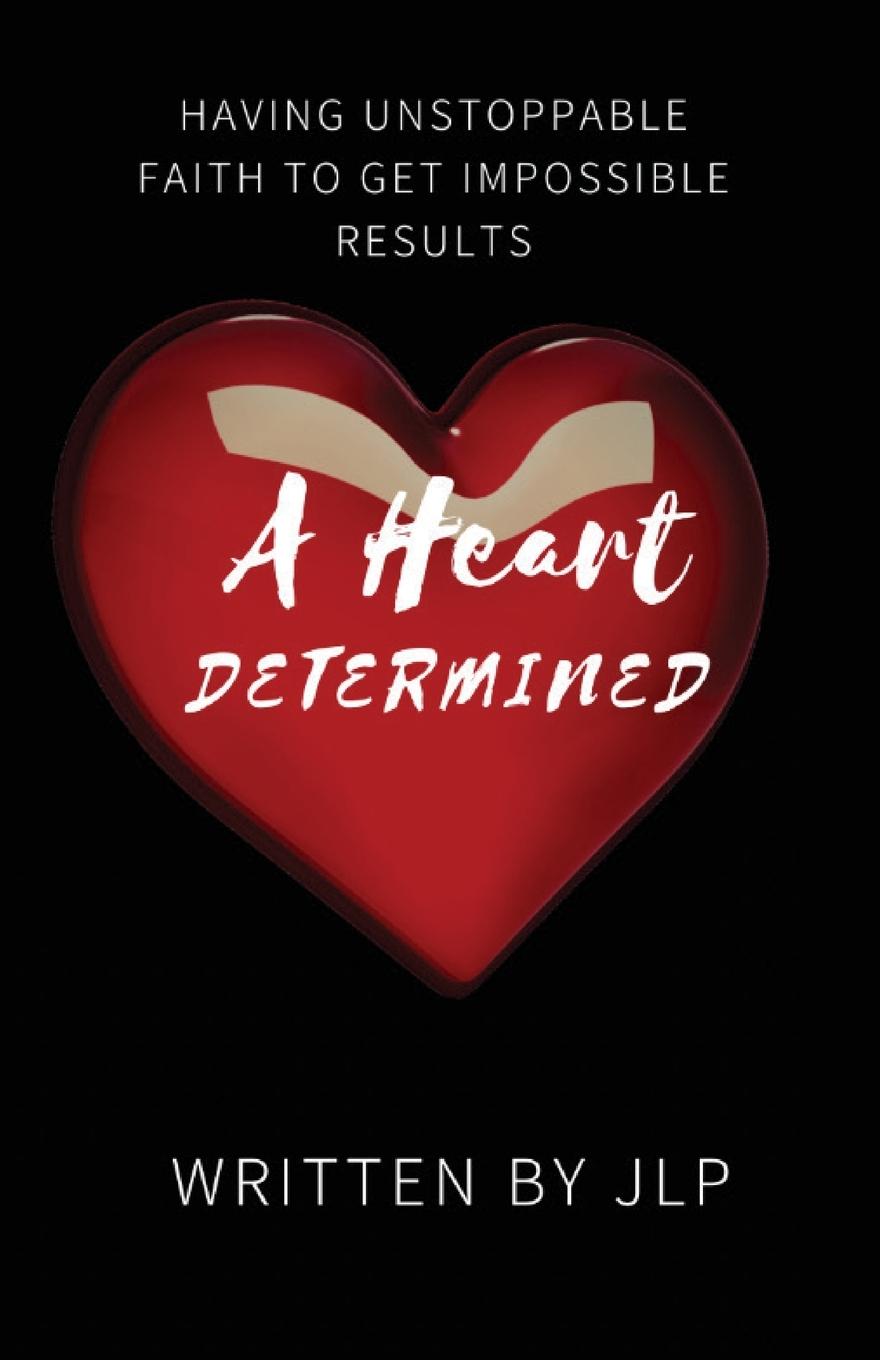 Cover: 9781087913827 | A Heart Determined | J. L P | Taschenbuch | Englisch | 2020