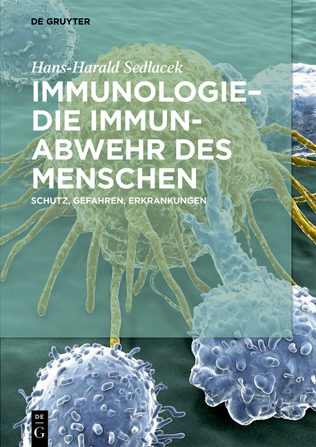 Cover: 9783110554465 | Immunologie - die Immunabwehr des Menschen | Hans-Harald Sedlacek | XV