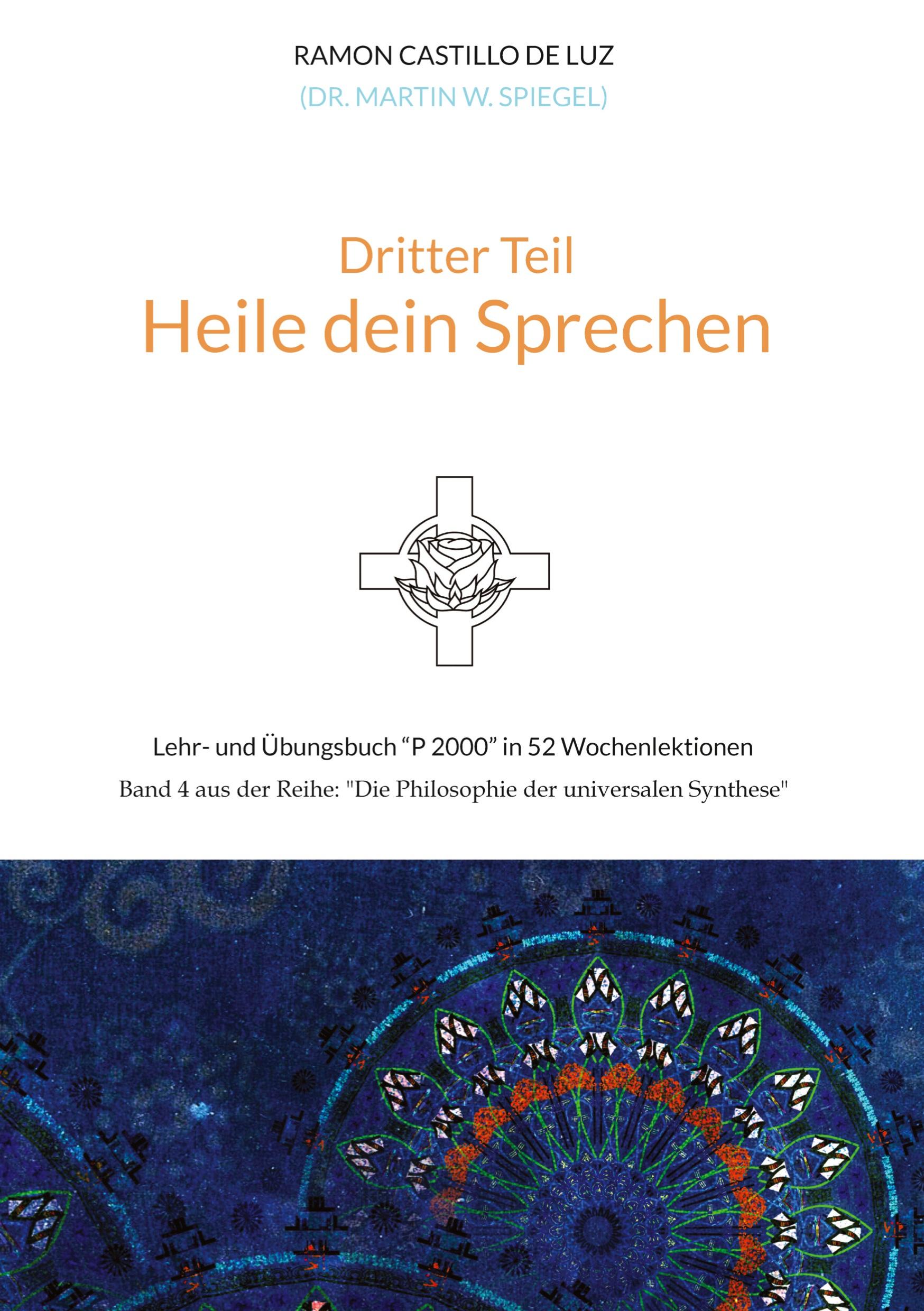 Cover: 9783347907508 | Dritter Teil: HEILE DEIN SPRECHEN | Martin Spiegel | Buch | 248 S.