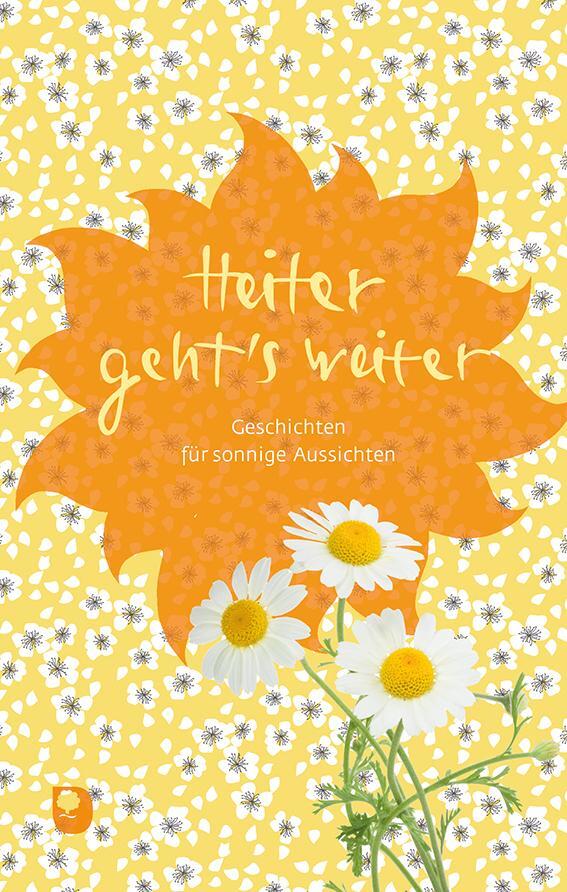 Cover: 9783987000737 | Heiter geht's weiter | Geschichten für sonnige Aussichten | Buch