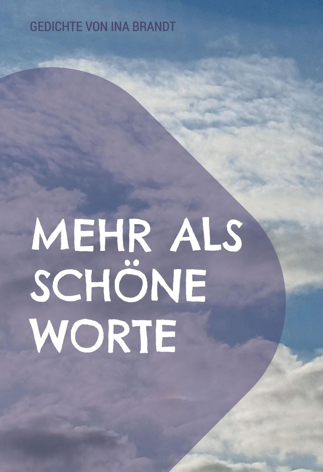 Cover: 9783759760586 | Mehr als schöne Worte | Gedichte | Ina Brandt | Buch | 112 S. | 2024