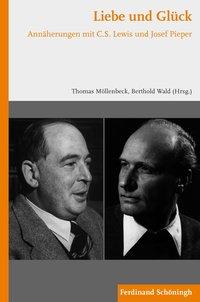 Cover: 9783506776662 | Liebe und Glück | Annäherungen mit C.S. Lewis und Josef Pieper | Buch