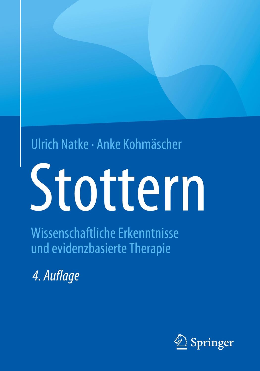 Cover: 9783662609415 | Stottern | Wissenschaftliche Erkenntnisse und evidenzbasierte Therapie