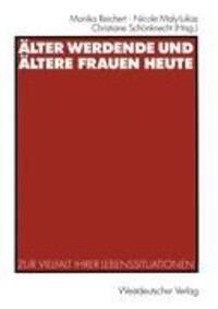 Cover: 9783531137872 | Älter werdende und ältere Frauen heute | Monika Reichert (u. a.)