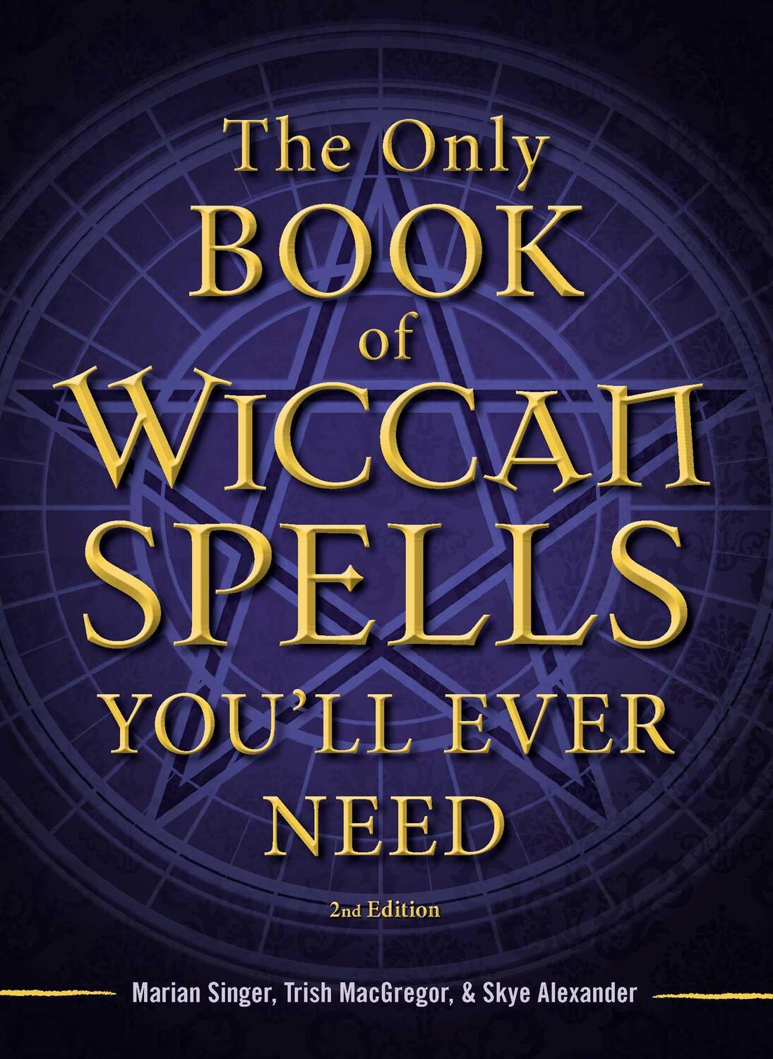 Cover: 9781440542756 | The Only Book of Wiccan Spells You'll Ever Need | Singer (u. a.)