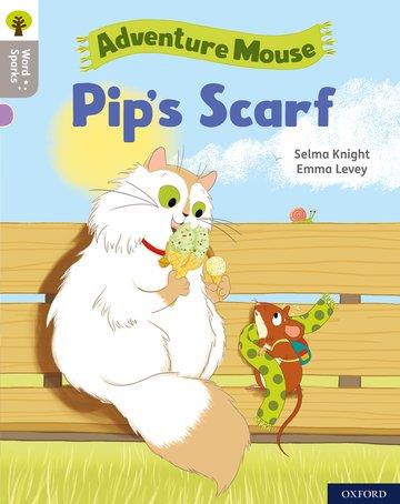 Cover: 9780198497677 | Oxford Reading Tree Word Sparks: Level 1: Pip's Scarf | Selma Knight