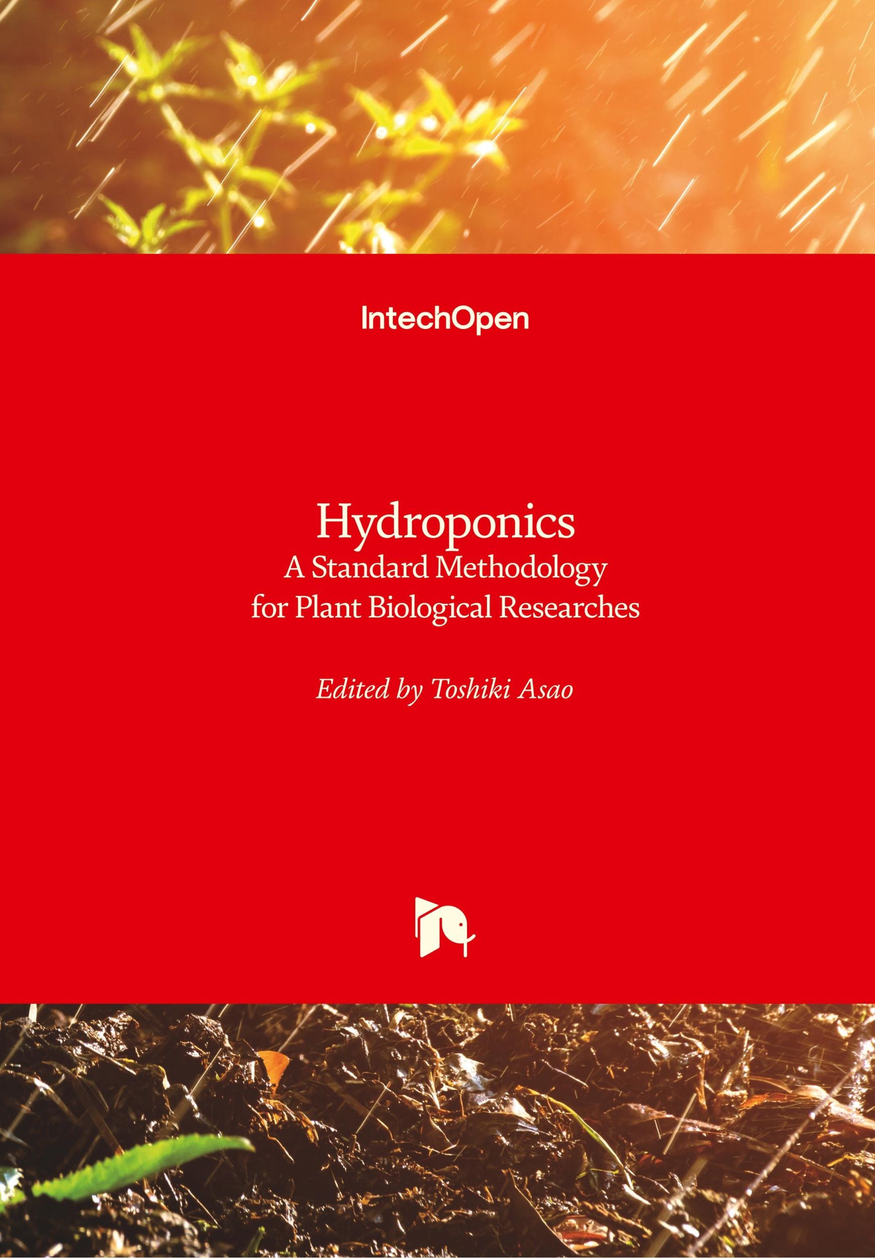 Cover: 9789535103868 | Hydroponics | A Standard Methodology for Plant Biological Researches