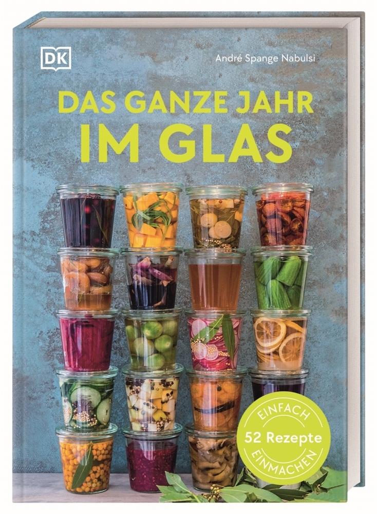 Cover: 9783831046355 | Das ganze Jahr im Glas | Einfach einmachen: 52 Rezepte | Nabulsi