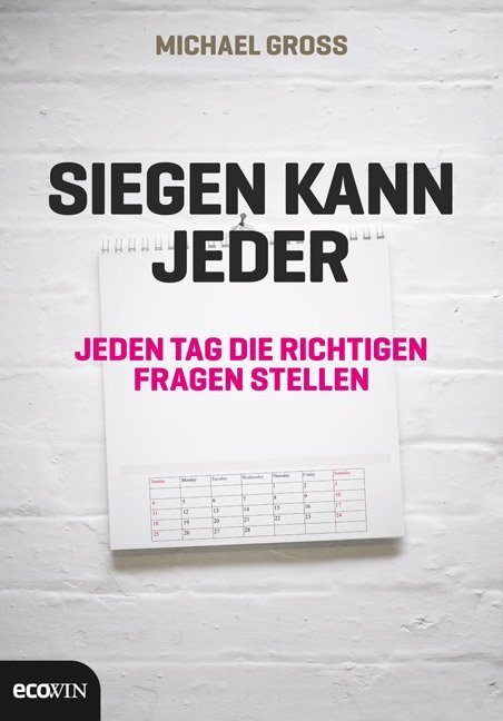 Cover: 9783711000132 | Siegen kann jeder | Jeden Tag die richtigen Fragen stellen | Groß