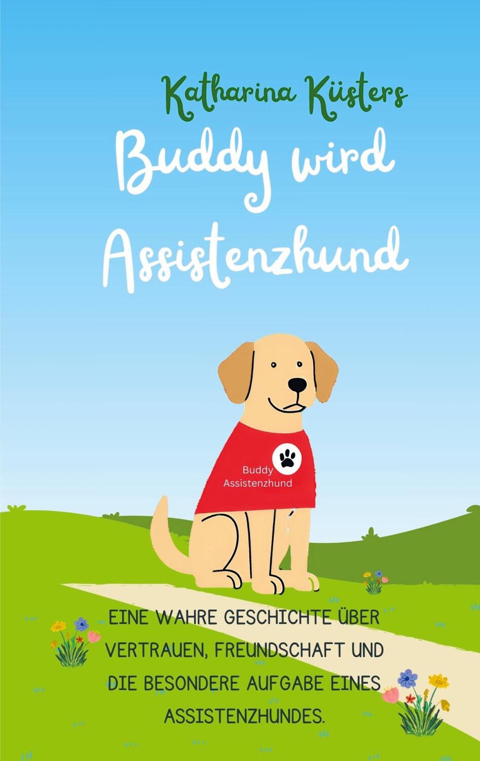 Cover: 9783759788030 | Buddy wird Assistenzhund | Katharina Küsters | Taschenbuch | Paperback