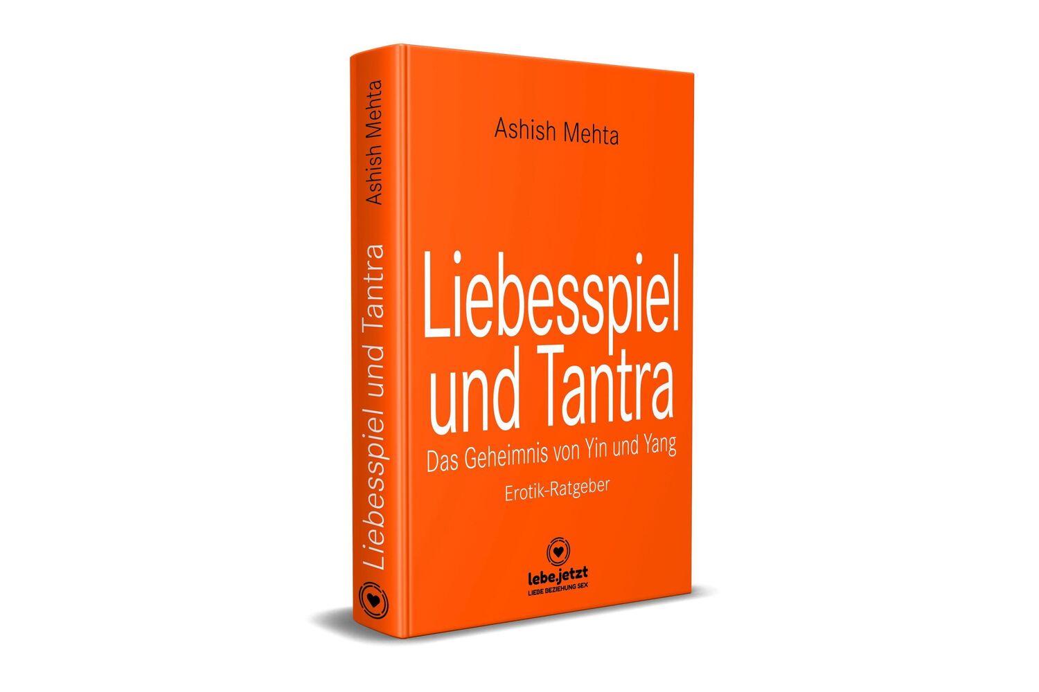 Bild: 9783966411806 | Liebesspiel und Tantra Erotischer Ratgeber | Ashish Mehta | Buch