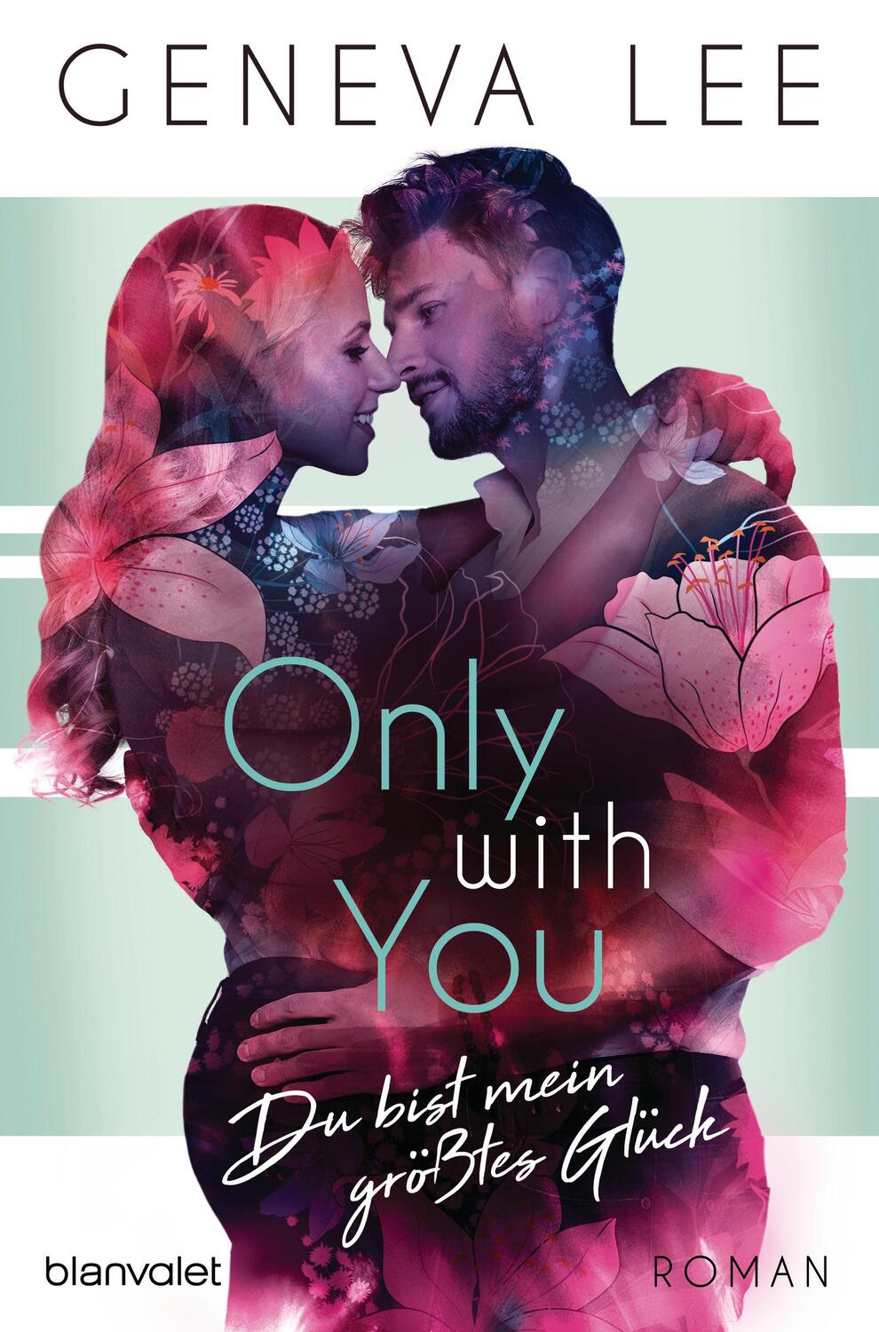 Cover: 9783734107177 | Only with You - Du bist mein größtes Glück | Geneva Lee | Taschenbuch