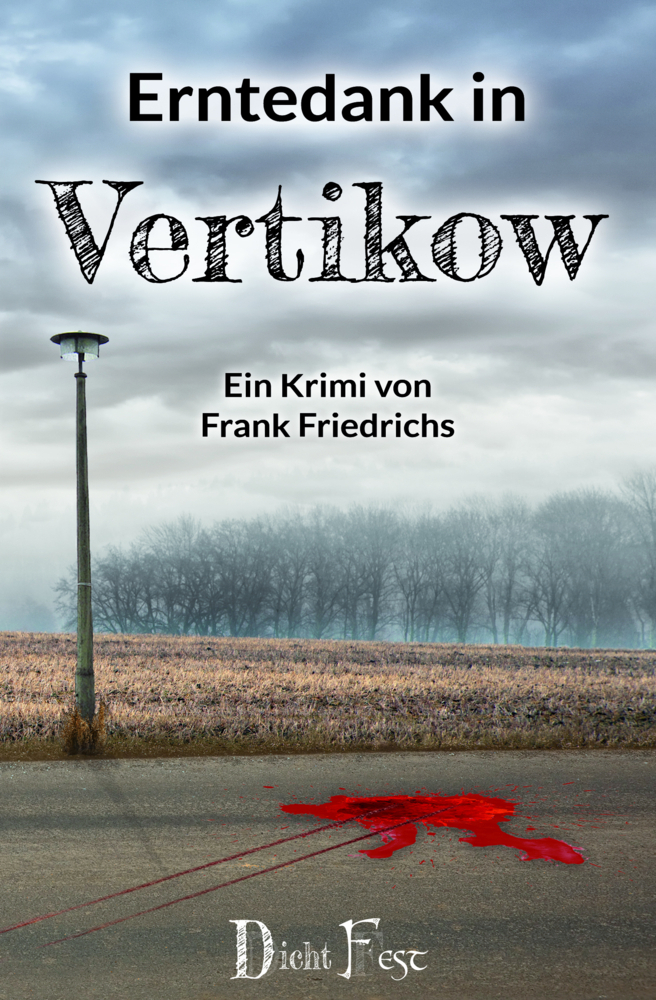 Cover: 9783946937203 | Erntedank in Vertikow | Ein Mecklenburg-Krimi | Frank Friedrichs