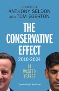 Cover: 9781009473088 | The Conservative Effect, 2010-2024 | 14 Wasted Years? | Seldon (u. a.)