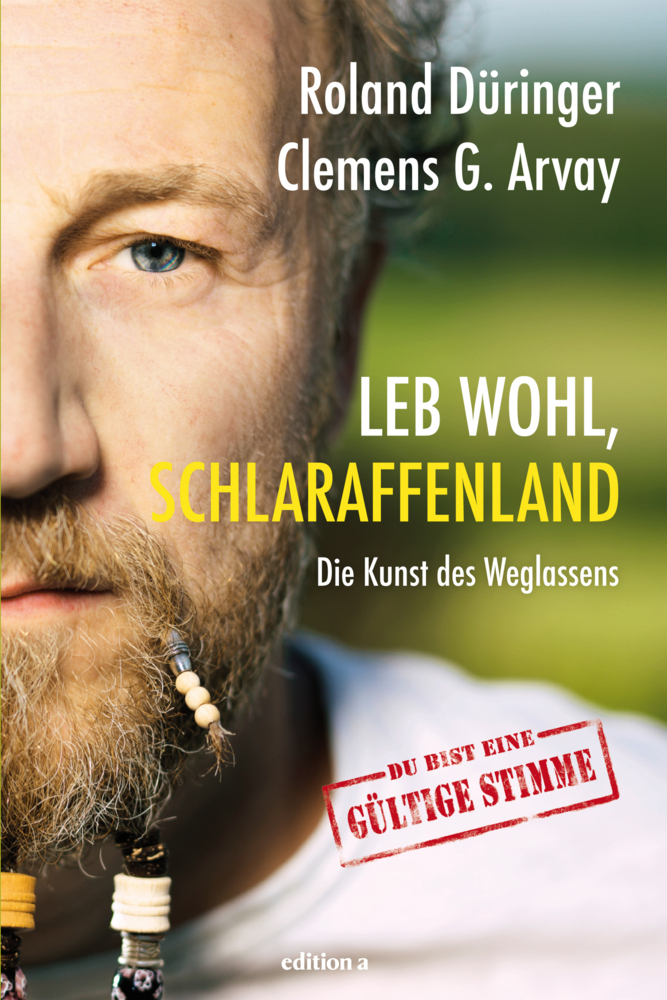 Cover: 9783990010655 | Leb wohl, Schlaraffenland | Roland Düringer (u. a.) | Buch | 192 S.