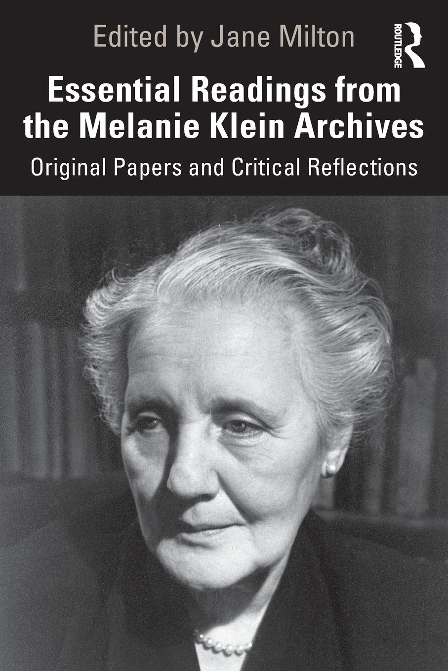 Cover: 9780367337902 | Essential Readings from the Melanie Klein Archives | Jane Milton