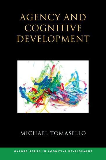 Cover: 9780198896579 | Agency and Cognitive Development | Michael Tomasello | Buch | Englisch